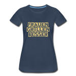 "Frauen grillen besser" T-Shirt - Navy