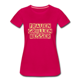 "Frauen grillen besser" T-Shirt - dunkles Pink